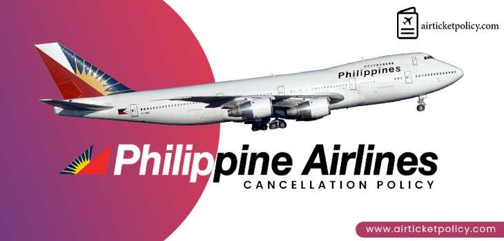 Philippine Airlines Flight Cancellation Policy | airlinesticketpolicy