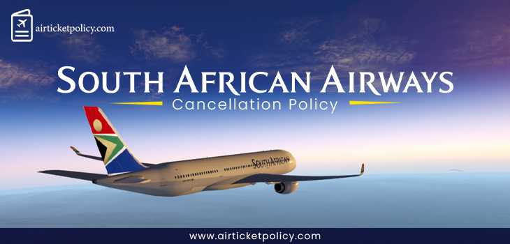 South African Flight Cancellation Policy | airlinesticketpolicy