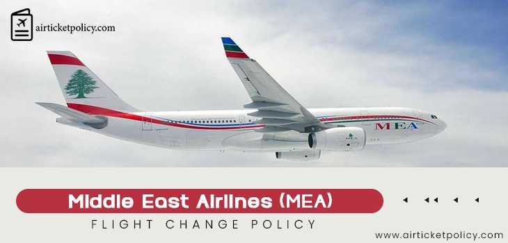 Middle East Airlines (MEA) Flight Change Policy