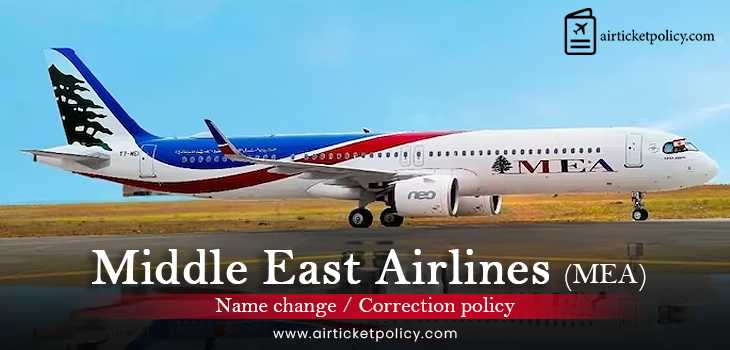 Middle East Airlines (MEA) Name Change/Correction Policy | airlinesticketpolicy