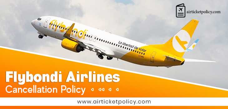 Flybondi Airlines Cancellation Policy