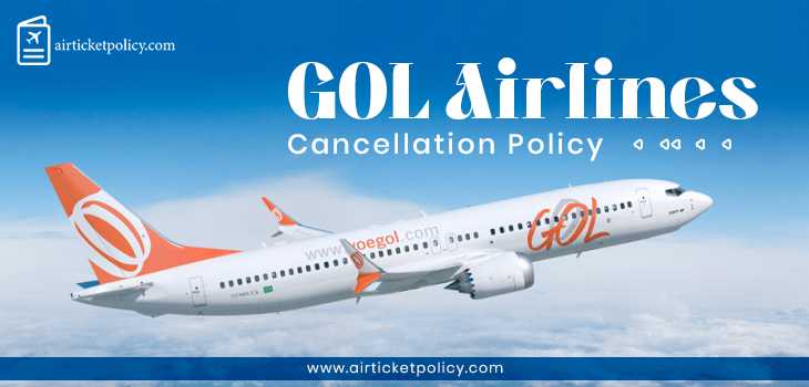 GOL Airlines Flight Cancellation Policy