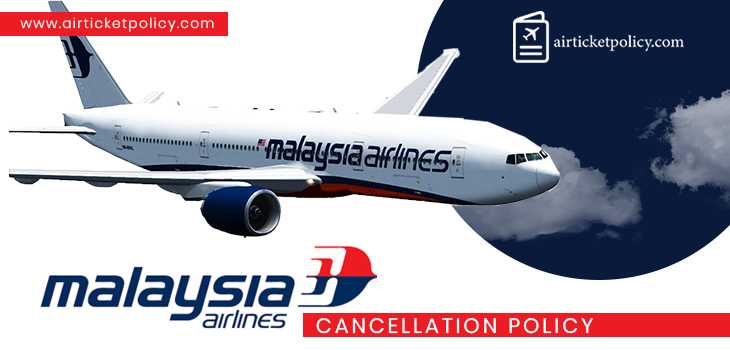 Malaysia Airlines Flight Cancellation Policy | airlinesticketpolicy