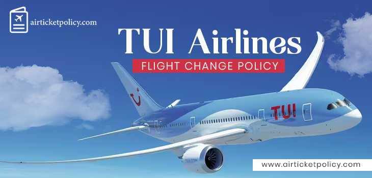 TUI Airlines Flight Change Policy